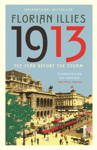 1913: The Year before the Storm von Profile Books